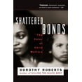 thumbnail image 1 of Shattered Bonds: The Color of Child Welfare, (Paperback), 1 of 1