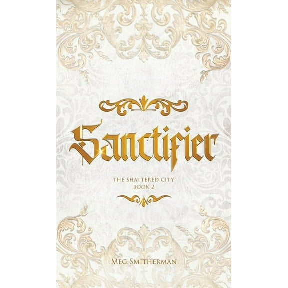 Shattered City Sanctifier, Book 2, (Paperback)