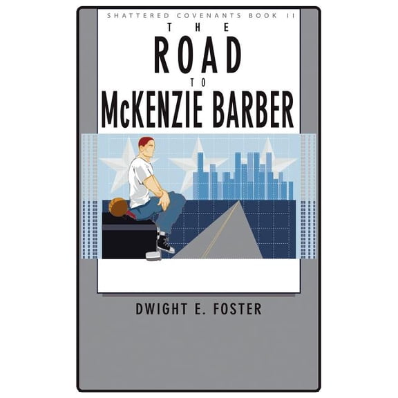 Shattered Covenants, Book II: The Road to McKenzie Barber, (Paperback)