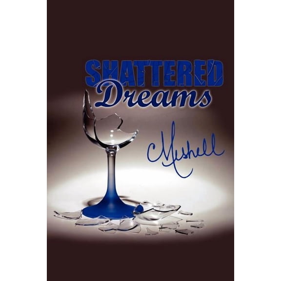 Shattered Dreams, (Paperback)