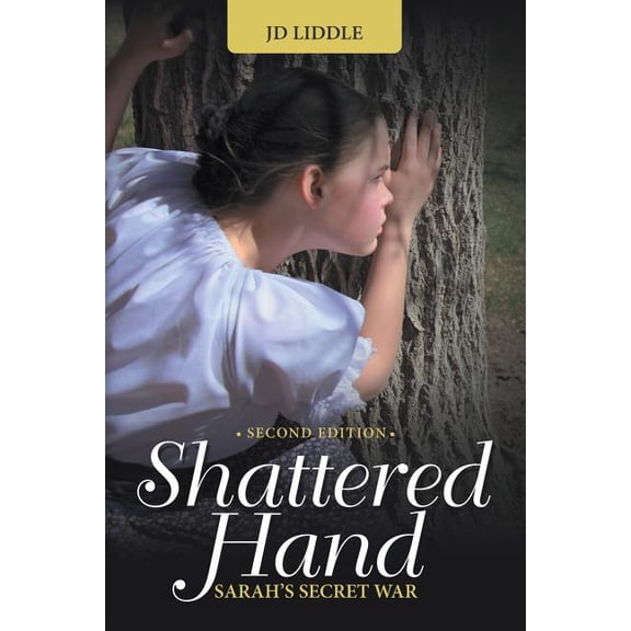 Shattered Hand: Sarah's Secret War, (Paperback)