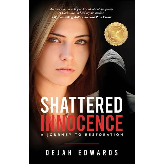 Shattered Innocence: A Journey to Restoration, (Paperback)