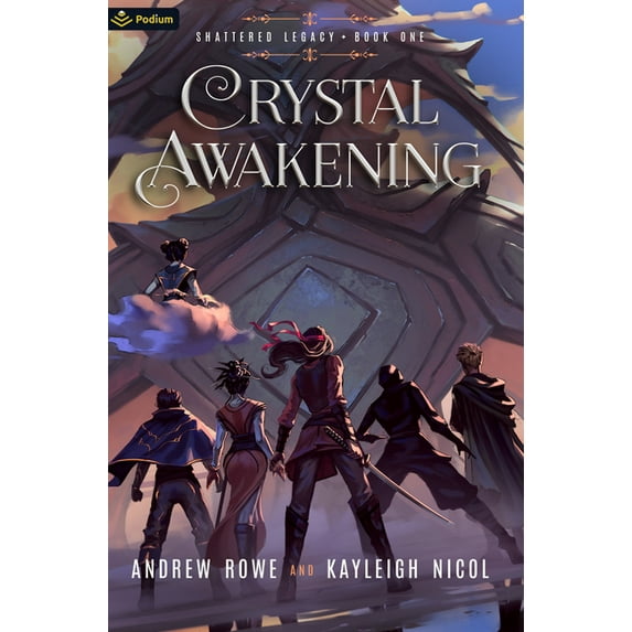 Shattered Legacy Crystal Awakening: An Epic Fantasy Adventure, Book 1, (Paperback)