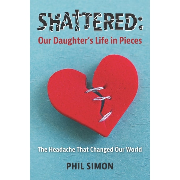 Shattered: Our Daughter's Life in Pieces, (Paperback)