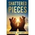 thumbnail image 1 of Shattered Pieces, (Paperback), 1 of 1