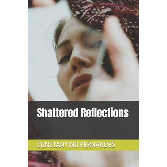 Shattered Reflections, (Paperback)