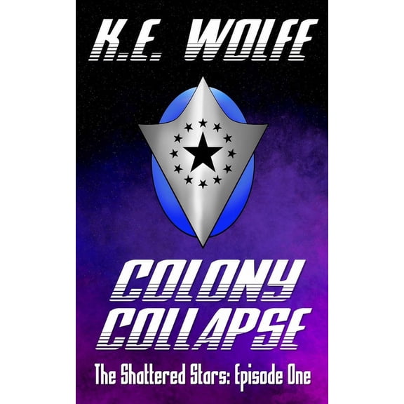 Shattered Stars Colony Collapse, Book 1, (Paperback)