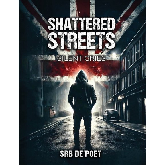 Shattered Streets, Silent Cries, (Paperback)