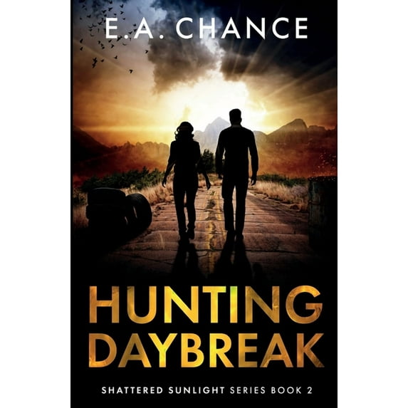 Shattered Sunlight Hunting Daybreak, Book 2, (Paperback)