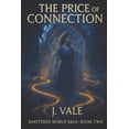 thumbnail image 1 of Shattered World Shattered World: The Price of Connection, Book 2, (Paperback), 1 of 1
