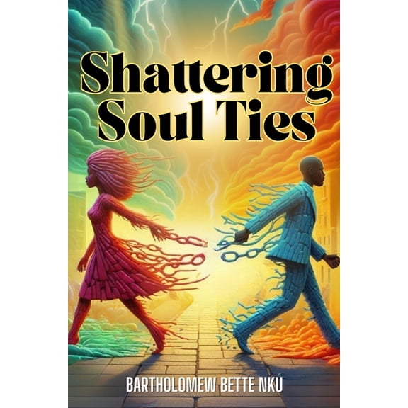 Shattering Soul Ties, (Paperback)