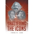 thumbnail image 1 of Shattering the Icons, (Paperback), 1 of 1