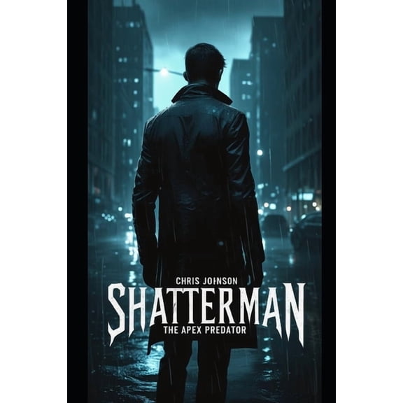 Shatterman: The Apex Predator, (Paperback)