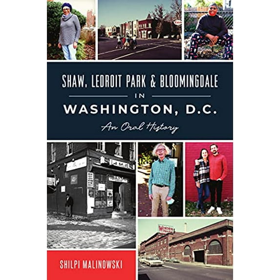 Pre-Owned Shaw, Ledroit Park and Bloomingdale in Washington, DC: An Oral History (American Heritage) Paperback