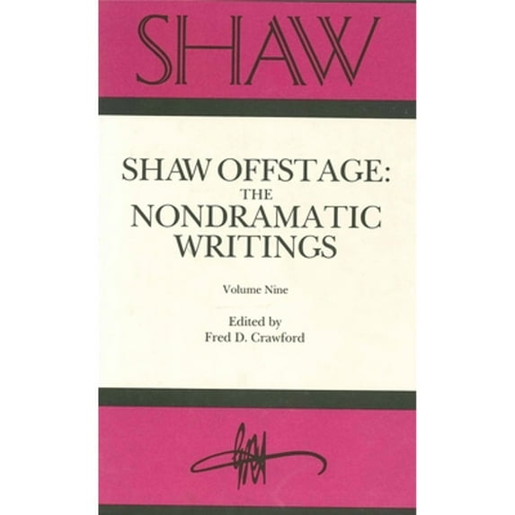 Pre-Owned Shaw: Shaw Offstage - The Nondramatic Writings v. 9: The Annual of Bernard Shaw Studies (SHAW: The Annual of Bernard Shaw Studies) Hardcover - USED