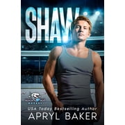 Shaw Paperback by Apryl Baker