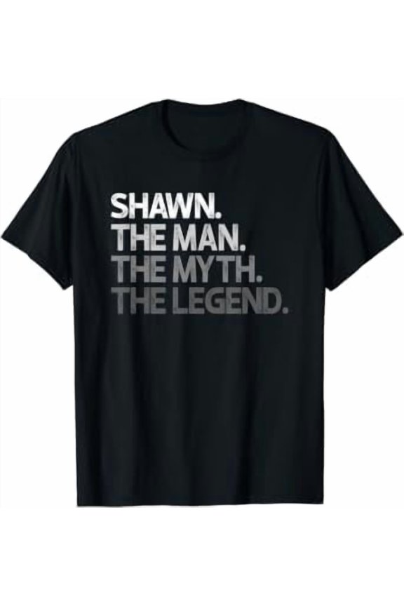 Shawn Gift: The Man Myth Legend T-Shirt