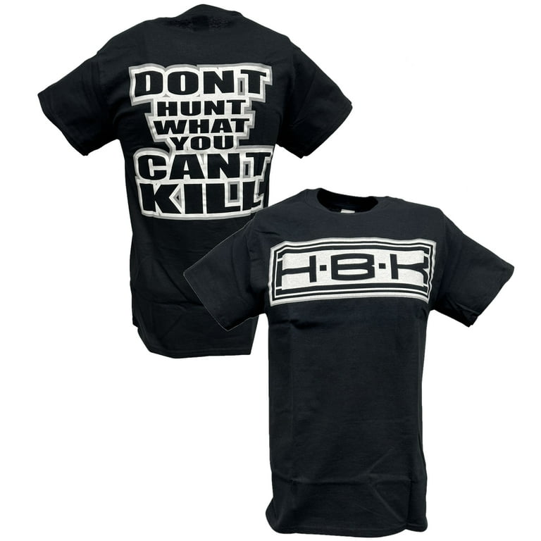 Shawn Michaels HBK Don t Hunt What You Can t Kill Mens T shirt M