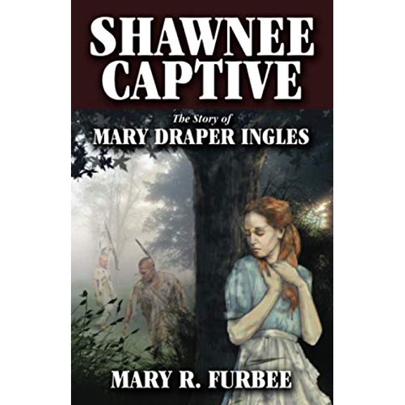 Pre-Owned Shawnee Captive: The Story of Mary Draper Ingles (Paperback) 1891852299 9781891852299