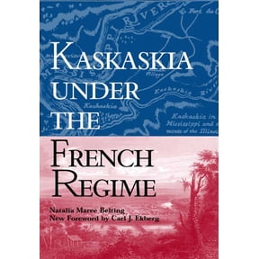 Shawnee Classics: Kaskaskia Under the French Regime (Paperback)