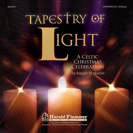 Tapestry of Light (A Celtic Christmas Celebration) Listening CD composed by Joseph M. Martin
