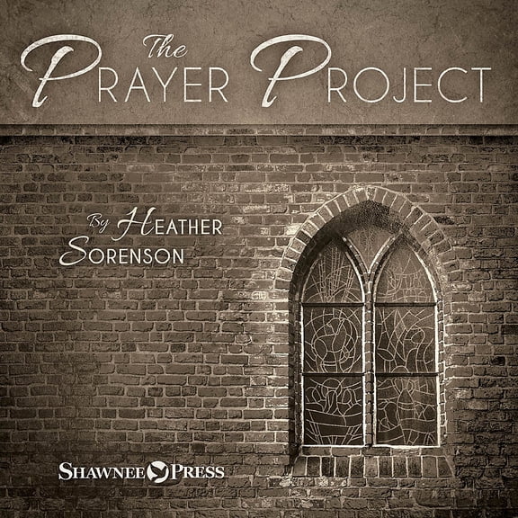Shawnee Press The Prayer Project Listening CD composed by Heather Sorenson