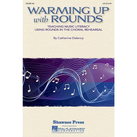 Shawnee Press Warming Up with Rounds (Teaching Music Literacy Using Rounds in the Choral Rehearsal) RESOURCE BK