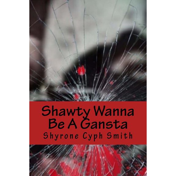 Shawty Wanna Be A Gansta