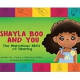 thumbnail image 1 of Shayla Boo and You: The Marvelous ABCs of Hearing, (Hardcover), 1 of 4