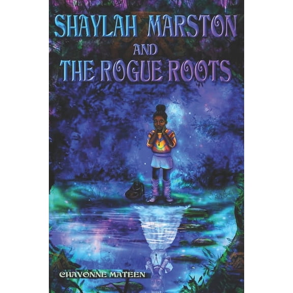 Shaylah Martson and the Rogue Roots, (Paperback)