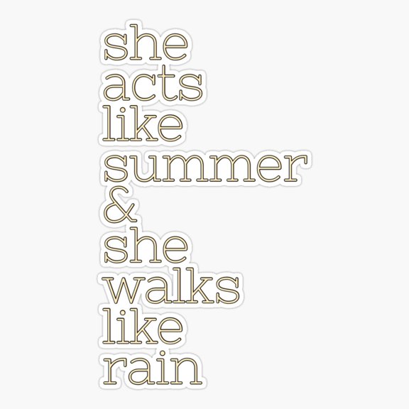 She Acts Like Summer Walks Like Rain Quote Vinyl Decal Sticker