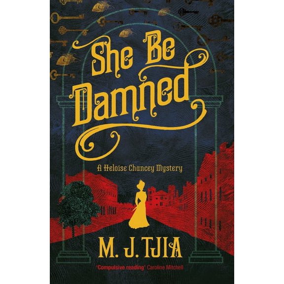 She Be Damned: A Heloise Chancey Mystery
