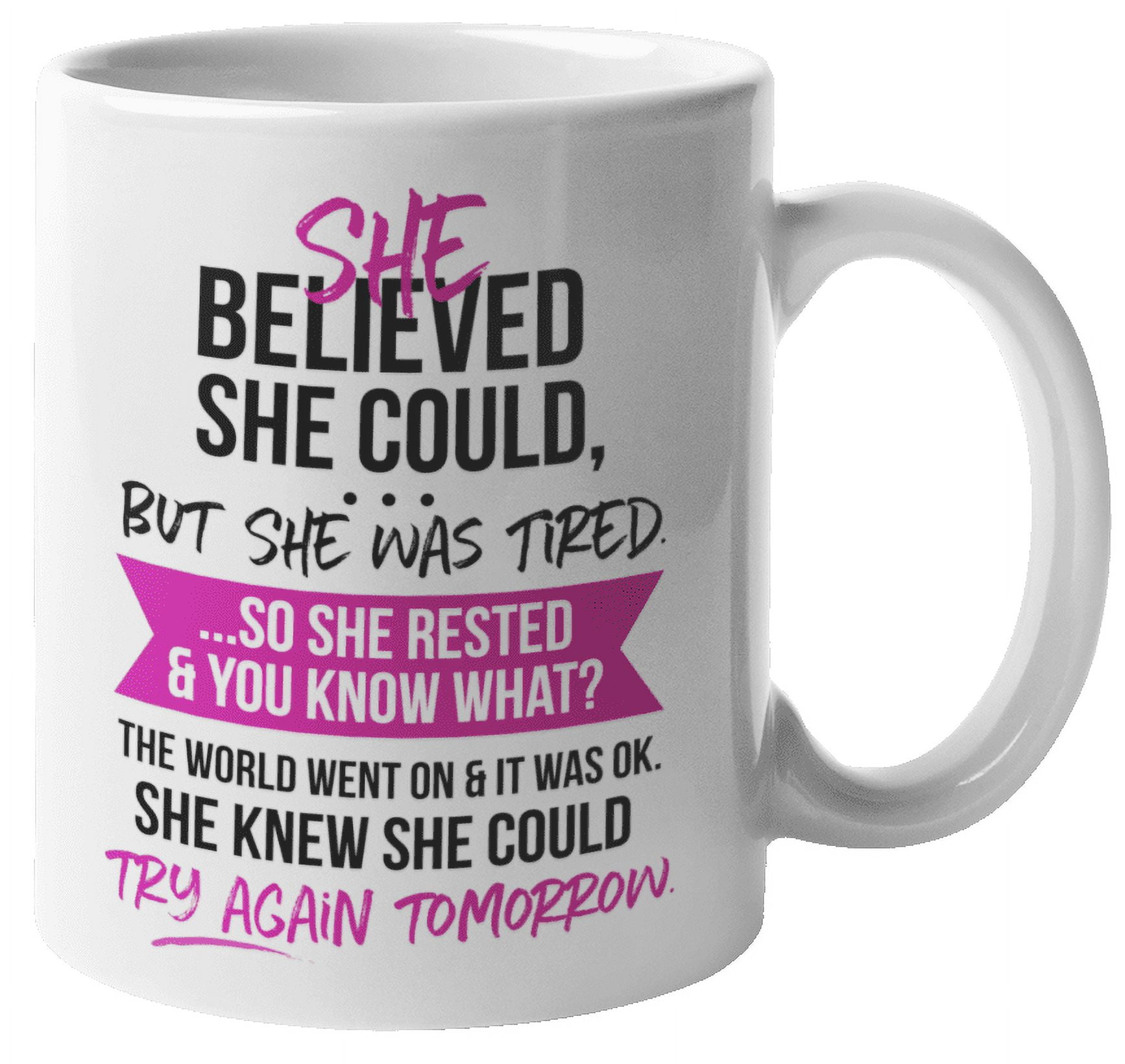 https://i5.walmartimages.com/seo/She-Believed-Could-But-Was-Tired-Funny-And-Motivational-Coffee-Tea-Mug-For-Mom-Mama-Mother-Girlfriend-Boss-Lady-Teen-Women-Moms-Sister-Stepsister-11o_d67cd690-8ade-46c6-b46c-f7b4e654e541.8f5ed385a4709bbe79af23e7c6b1f330.jpeg