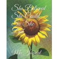 thumbnail image 1 of Pre-Owned She Believed Could, So Did: Inspirational Quote, Sunflower Design Notebook/Journal Paperback, 1 of 1