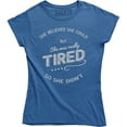 thumbnail image 1 of She Believed She Could But Was Really Tired So She Didn't Cute Mom T-Shirt, 1 of 4