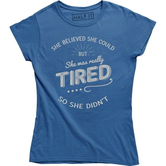 She Believed She Could But Was Really Tired So She Didn't Cute Mom T-Shirt