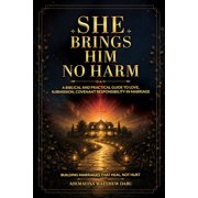 She Brings Him Good, Not Harm Proverbs 3112, Paperback