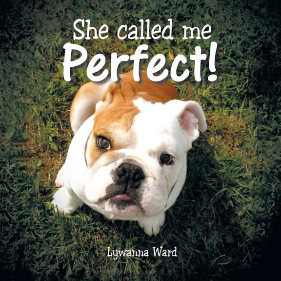 She Called Me Perfect!, (Paperback)