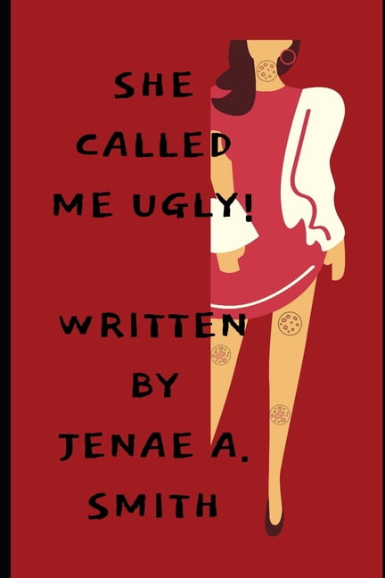 She Called Me Ugly!, (Paperback)