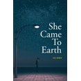 thumbnail image 1 of She Came To Earth, (Paperback), 1 of 1