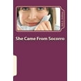 thumbnail image 1 of She Came from Socorro (Paperback), 1 of 1