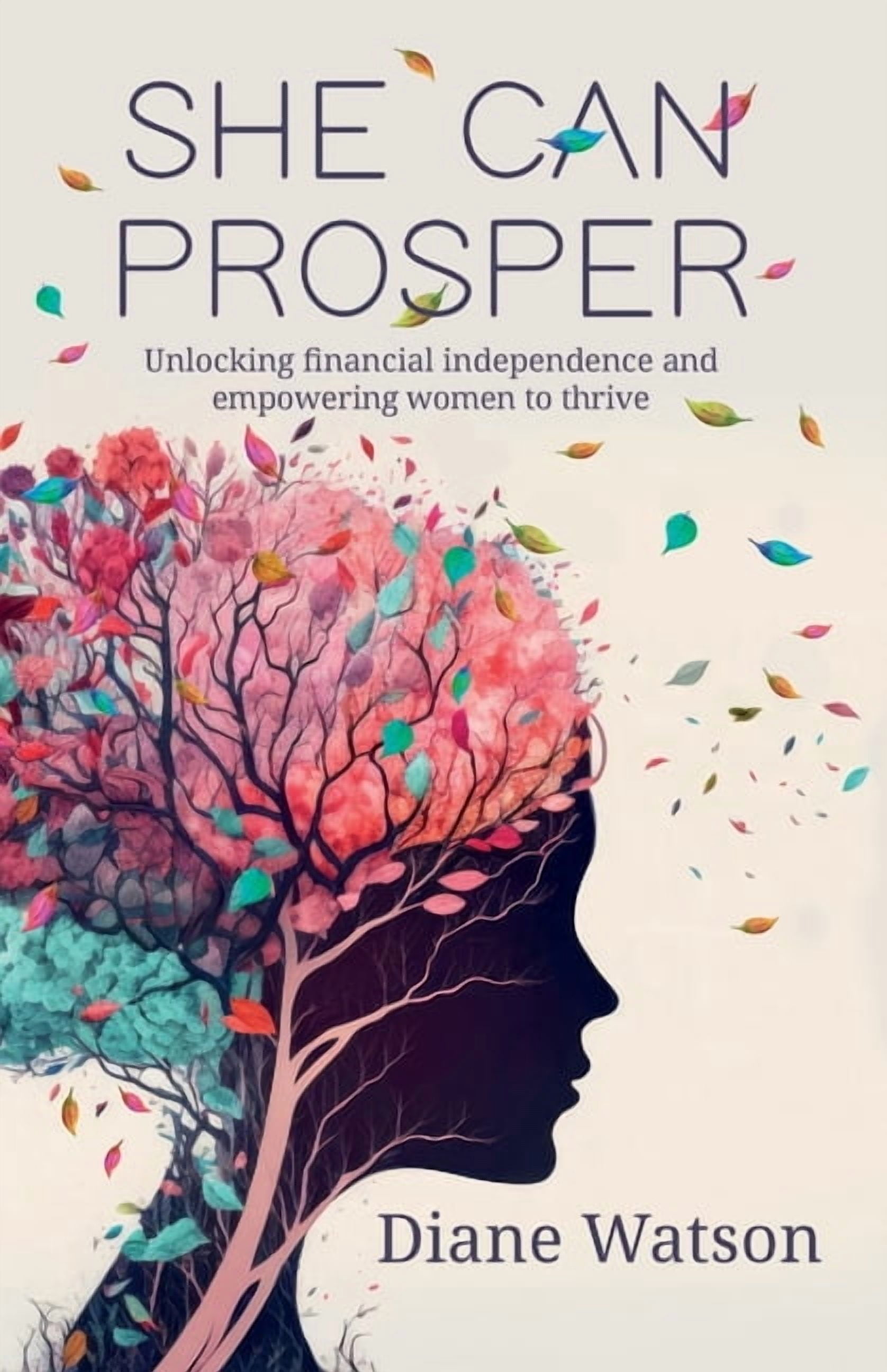 She Can Prosper: Unlocking financial independence and empowering women ...