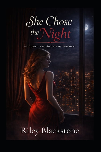 She Chose The Night: An Explicit Vampire Fantasy Romance, (Paperback)