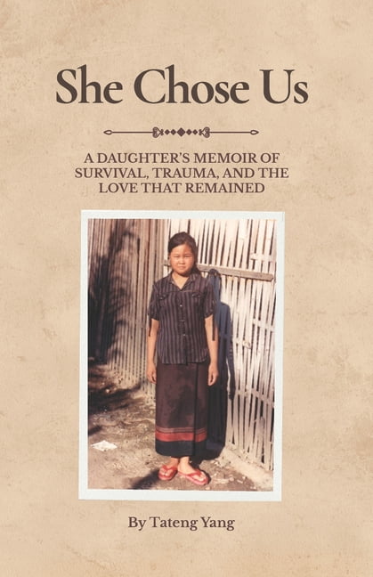 Before I Had the Words She Chose Us: A Daughter's Memoir of Survival, Trauma, and the Love That Remained, (Paperback)