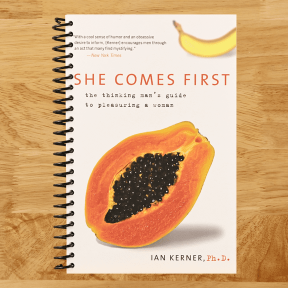 She Comes First: The Thinking Man's Guide to Pleasuring a Woman (Kerner) (Spiral bound)