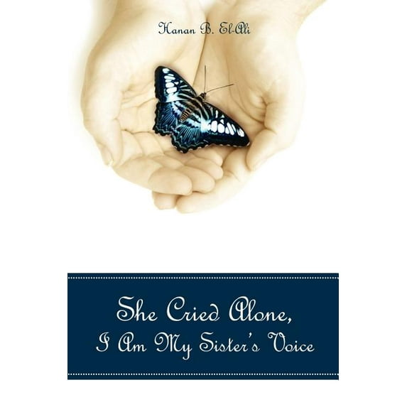 She Cried Alone, I Am My Sister's Voice, (Paperback)