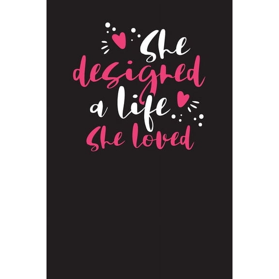 She Designed A Life She Loved: Weekly To Do Chart Tracker for Moms, (Paperback)