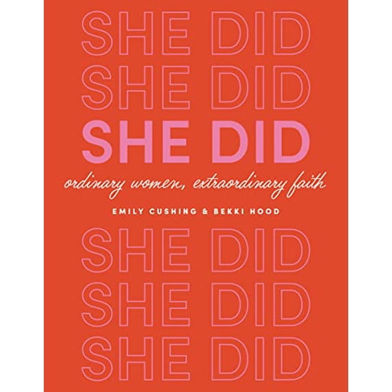 Pre-Owned She Did: Ordinary Women, Extraordinary Faith Paperback