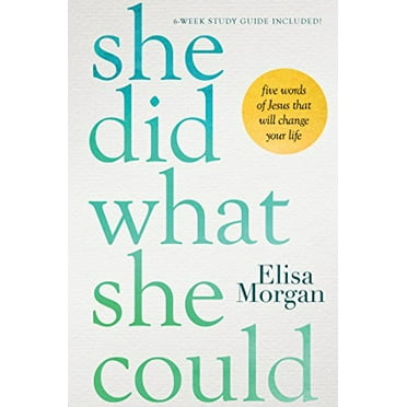 Pre-Owned She Did What She Could: Five Words of Jesus That Will Change Your Life (Hardcover) 1496432274 9781496432278