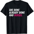 thumbnail image 1 of She Done Already Done Had Herses - Drag Race Drag Queen T-Shirt, 1 of 3